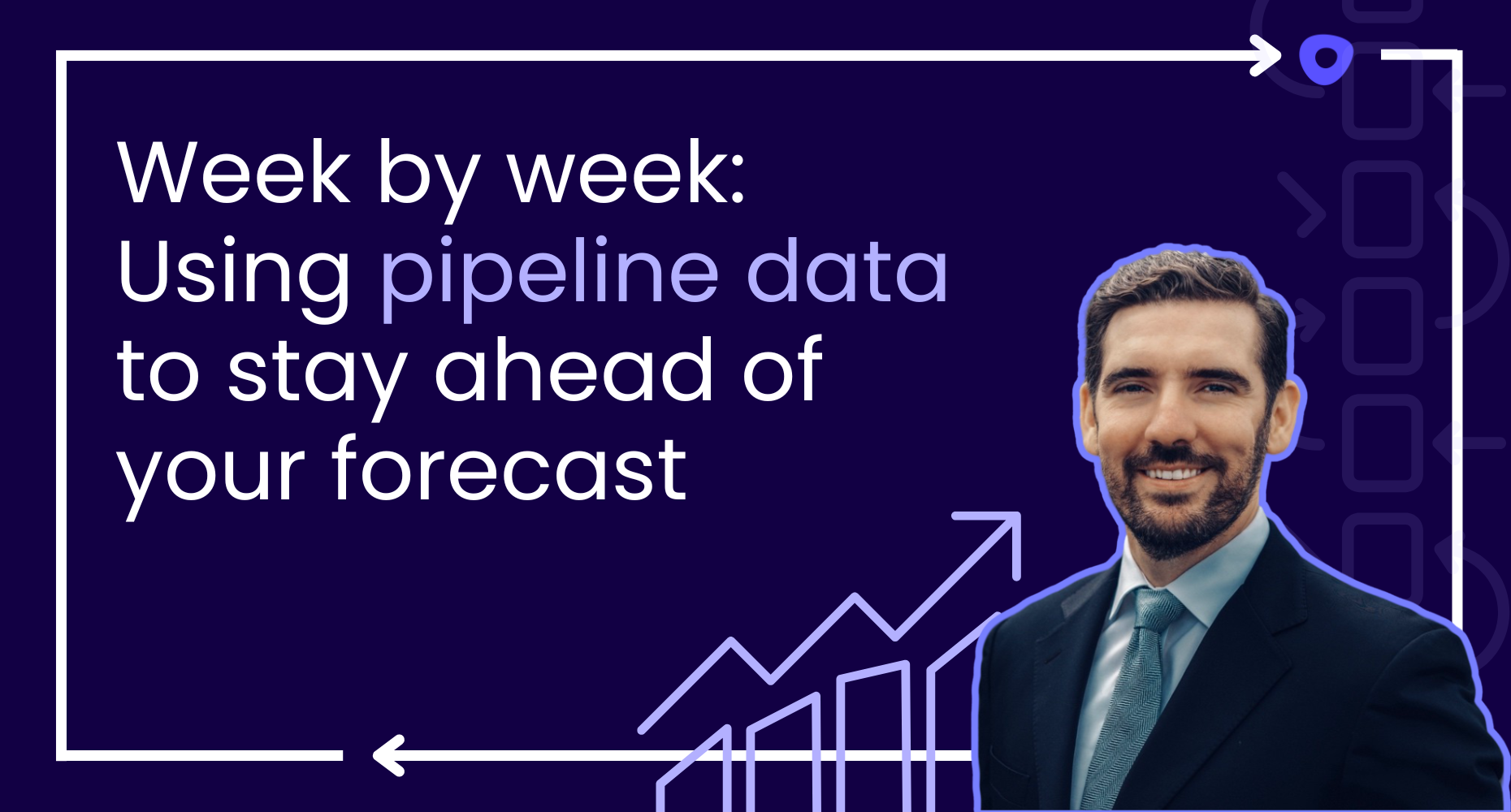 Week by week: Using pipeline data to stay ahead of your forecast