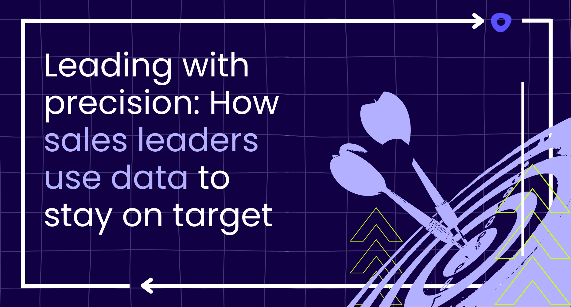 Leading with precision: How sales leaders use data to stay on target