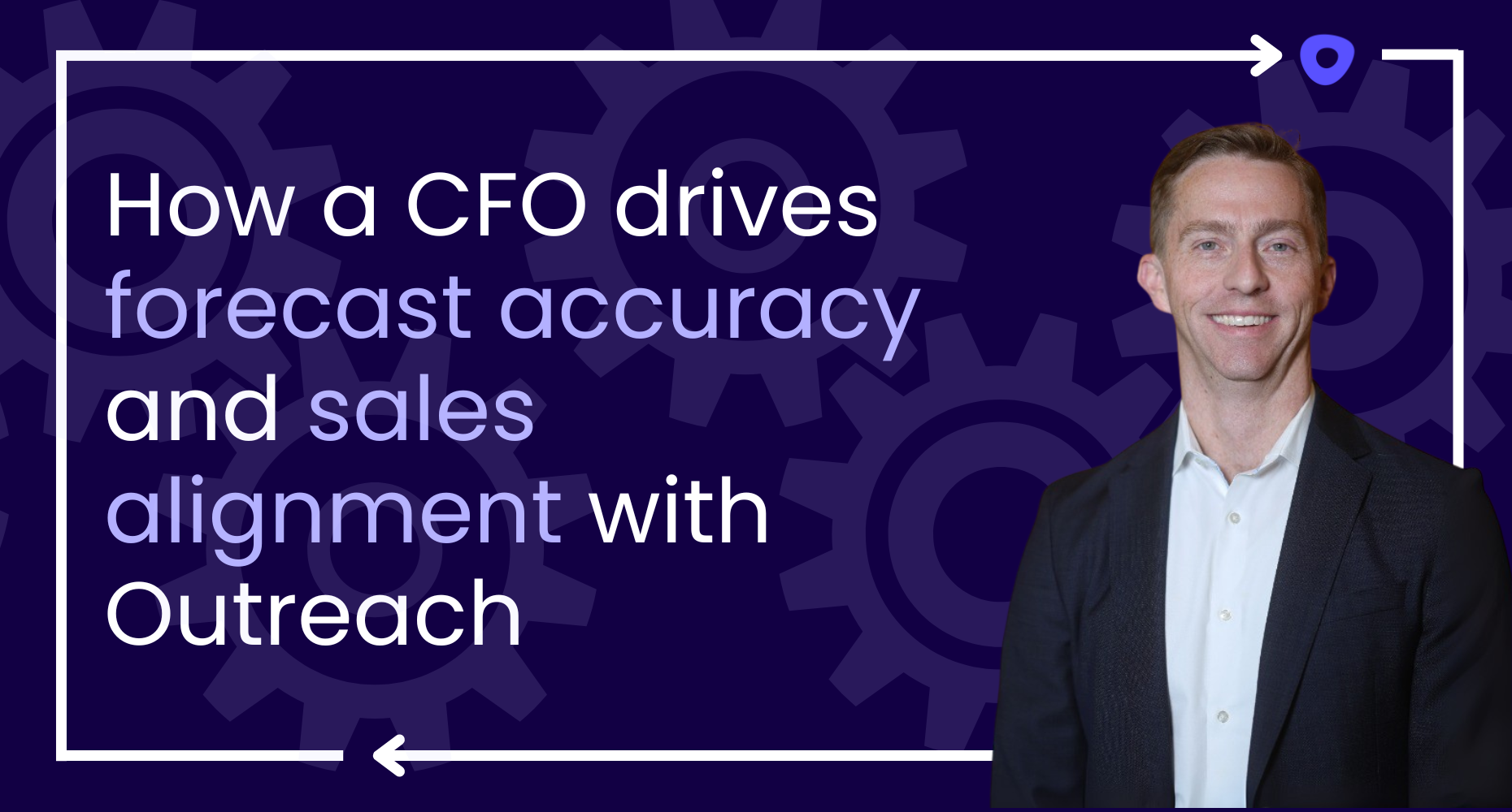 How a CFO drives forecast accuracy and sales alignment with Outreach