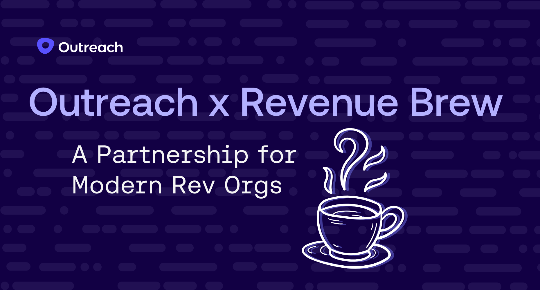 Outreach x Revenue Brew: A Partnership for Modern Revenue Orgs