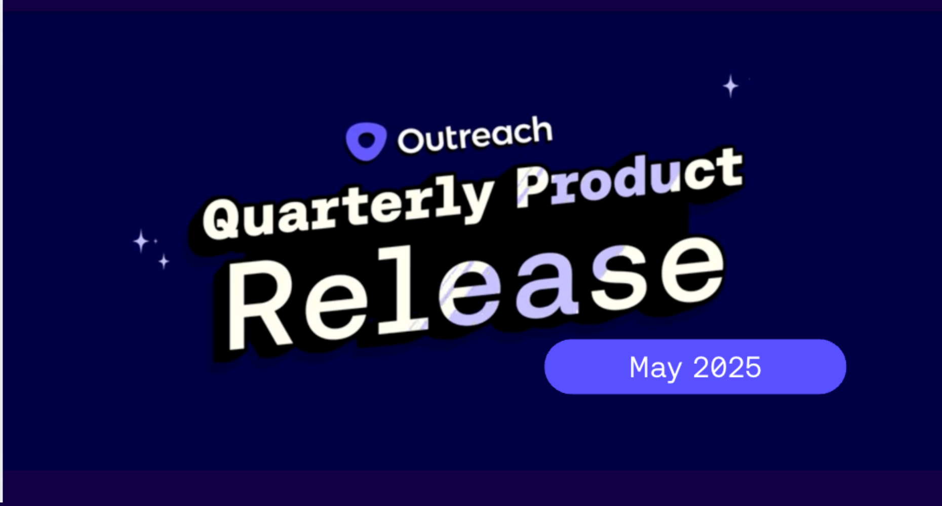 Outreach May 2025 Release: AI-Powered Enhancements for Sales & Revenue Teams