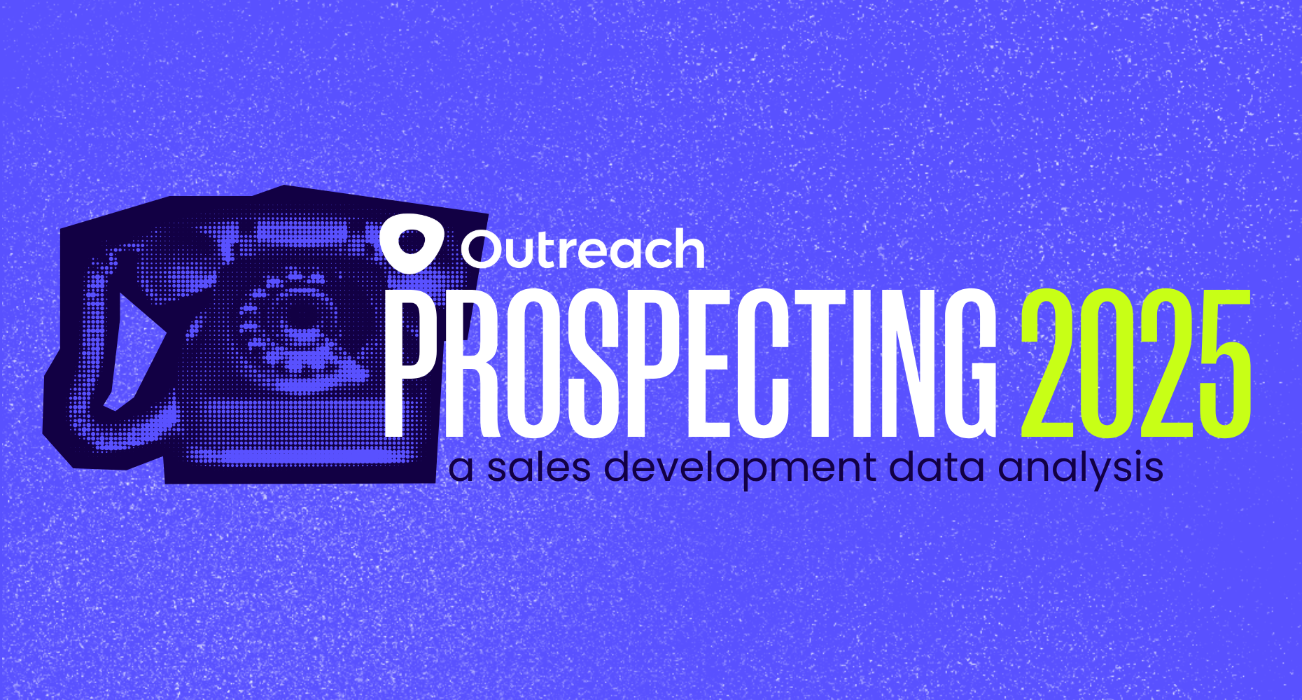 Prospecting 2025: A sales development data analysis