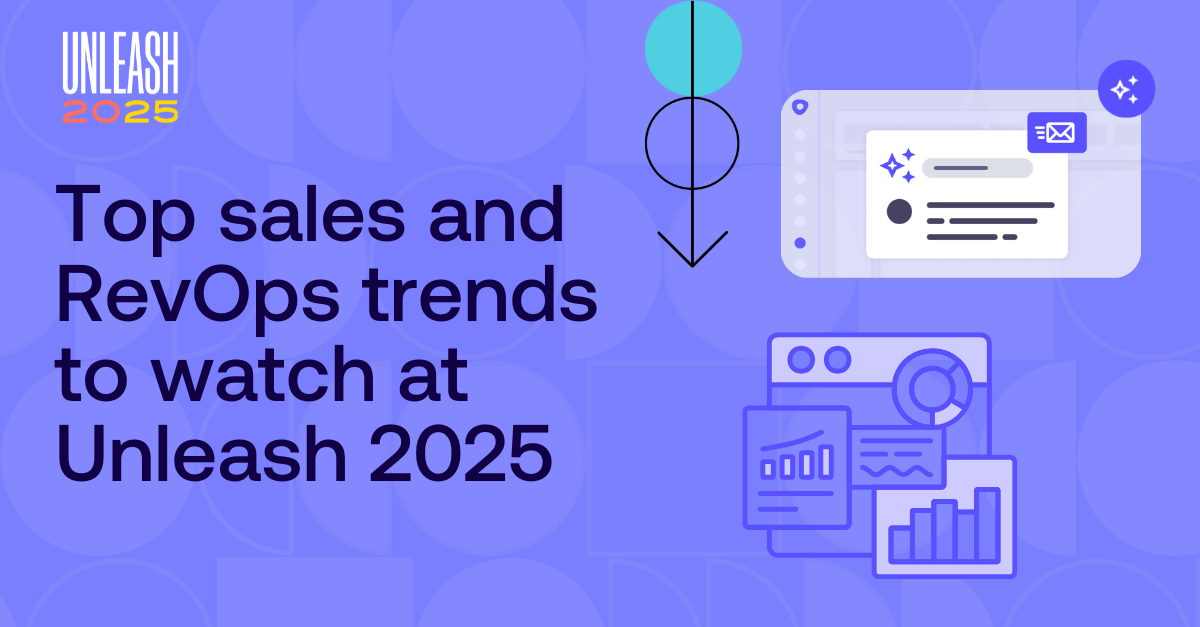 Top sales & RevOps trends to watch at Unleash 2025