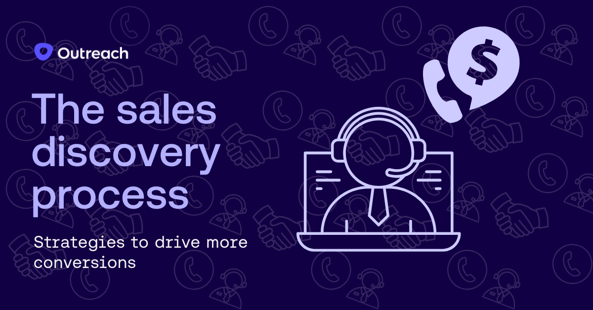 The sales discovery process: Strategies to drive more conversions