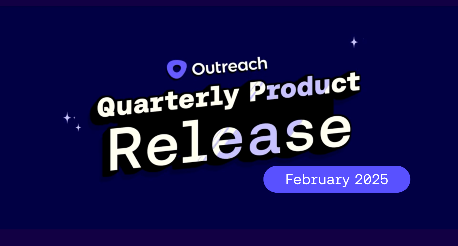 Outreach's Feb 2025 product release recap