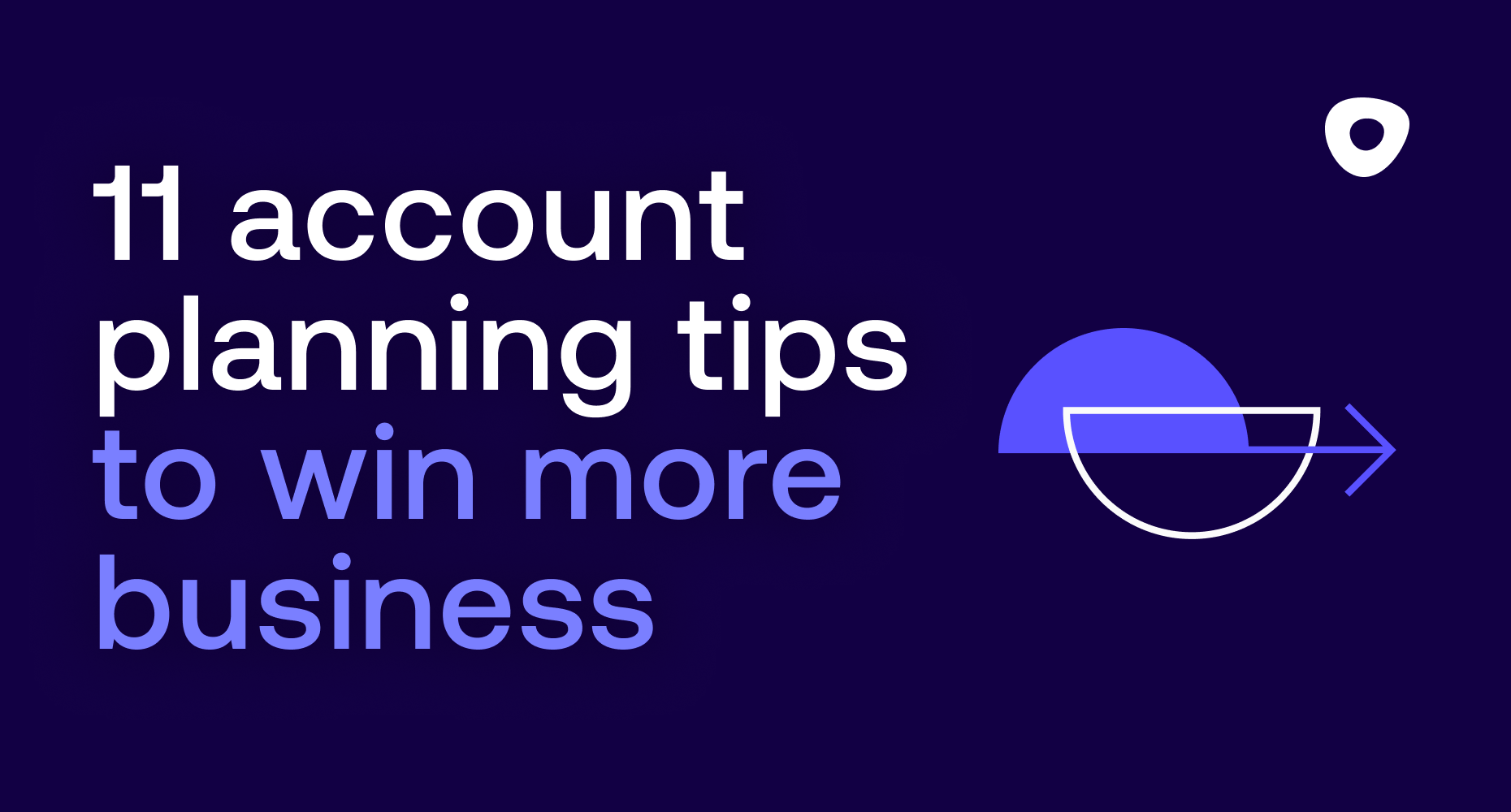 11 account planning best practices to win more business