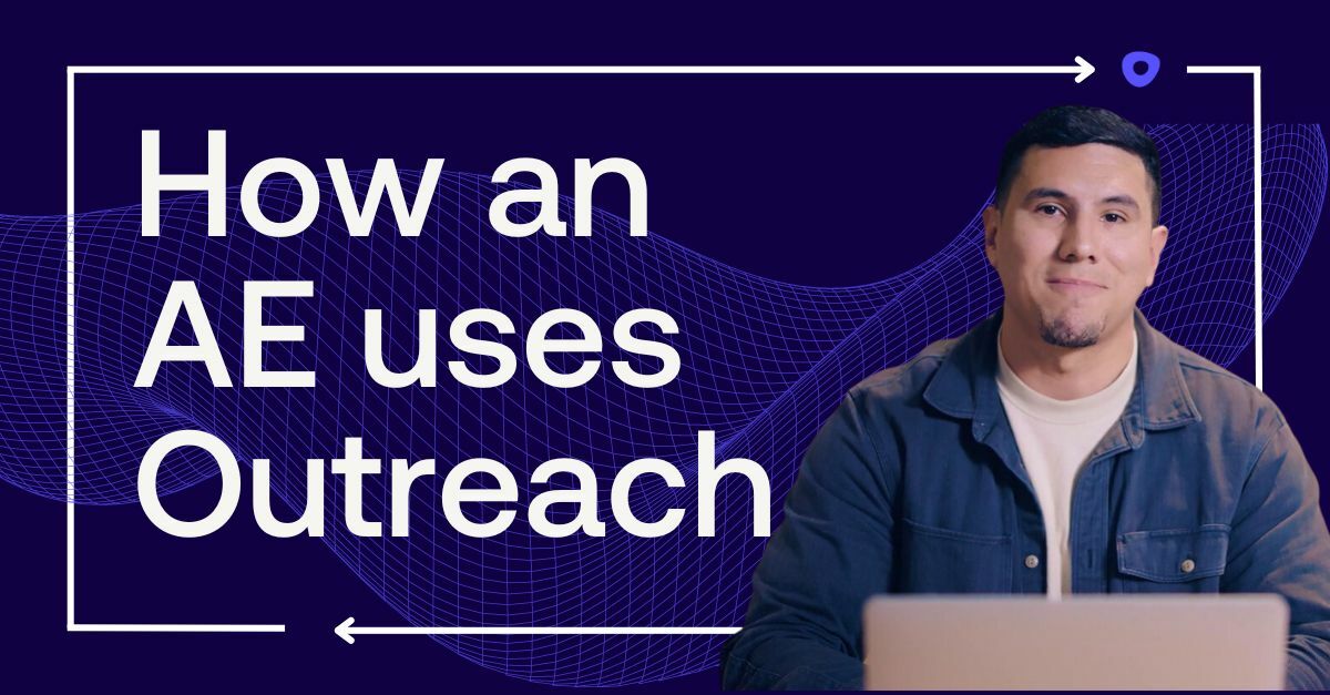 How an Account Executive uses Outreach