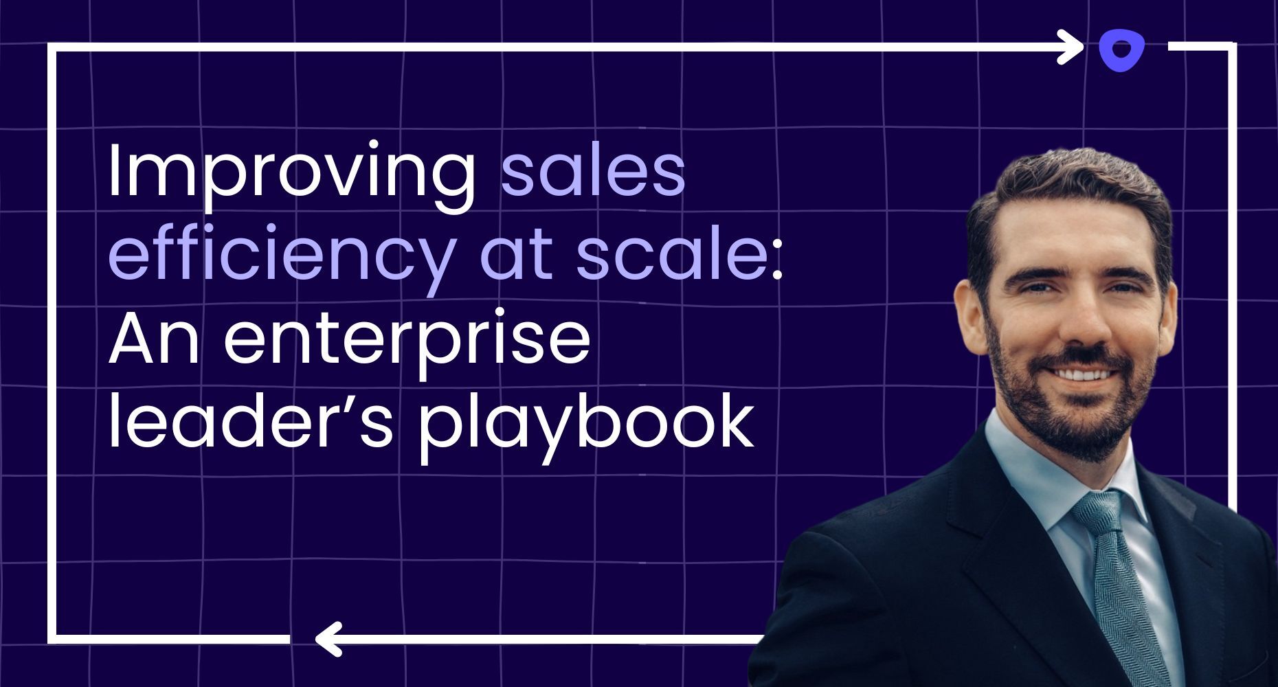 Improving sales efficiency at scale: an enterprise leader's playbook