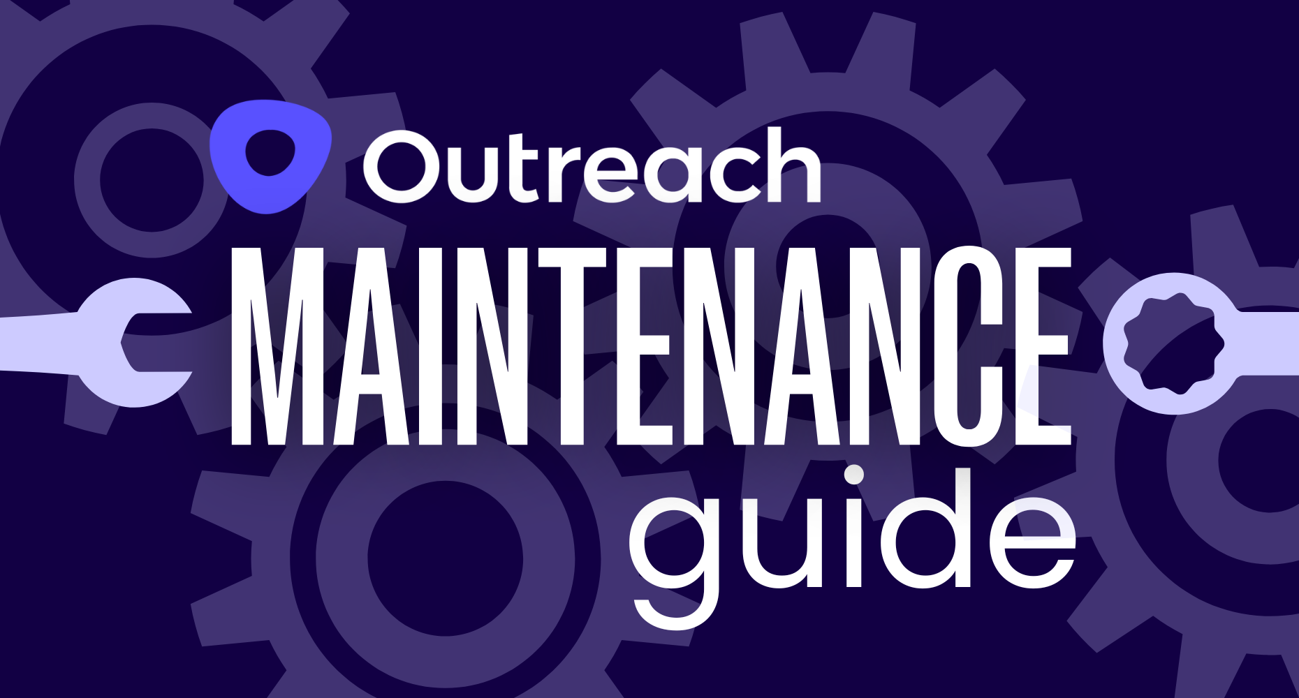 Outreach Maintenance Guide: Tips for Smooth Operations