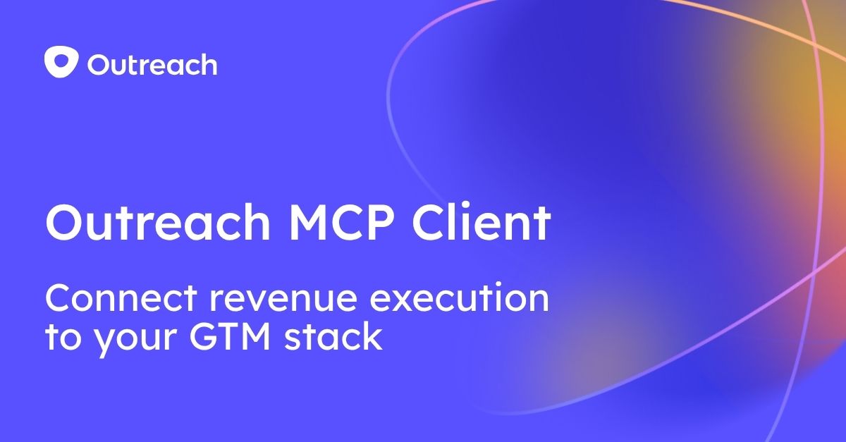 Outreach MCP Client: Connect Revenue Execution to Your GTM Stack