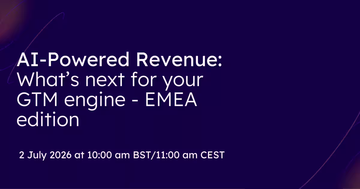 AI-Powered Revenue: What’s next for your GTM engine - EMEA edition