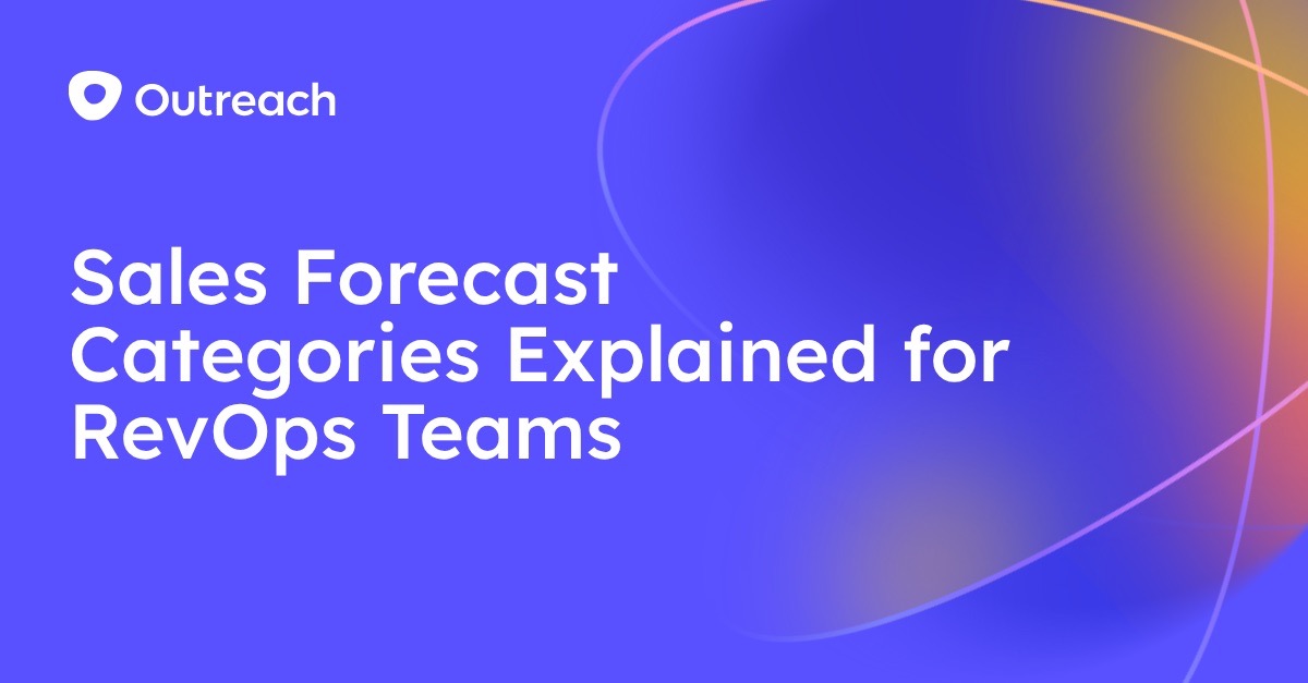 Sales Forecast Categories Explained for RevOps Teams