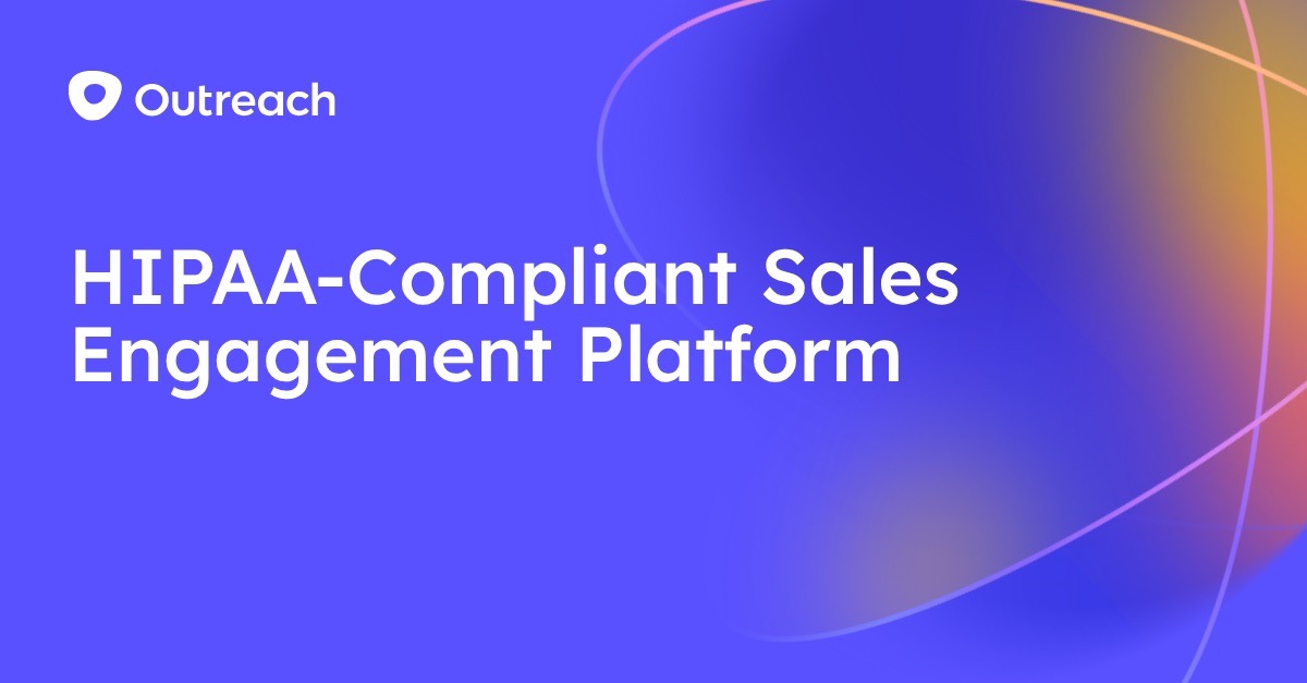 HIPAA-compliant sales engagement platform