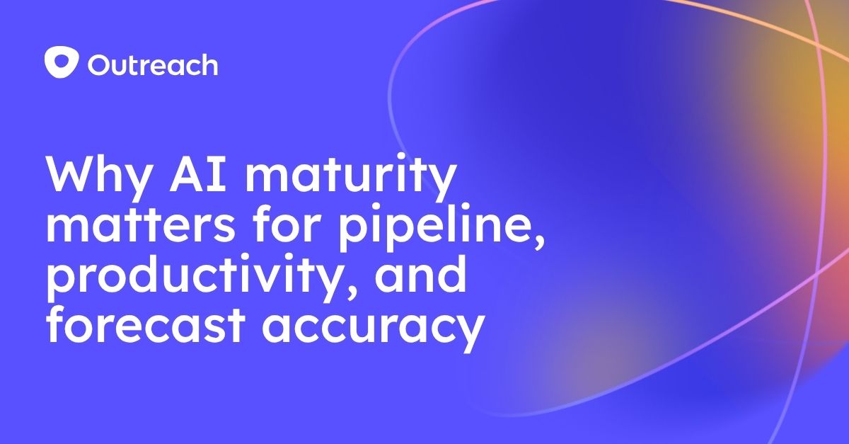 Why AI maturity matters for pipeline, productivity, and forecast accuracy