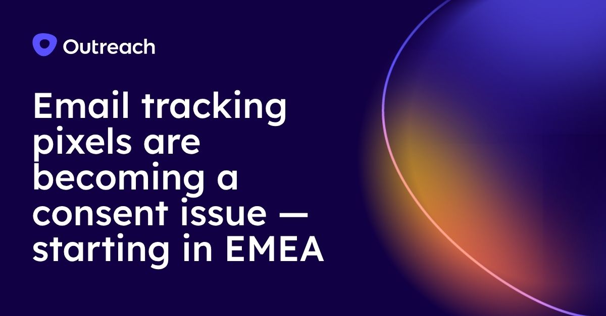 Email tracking pixels are becoming a consent issue — starting in EMEA 