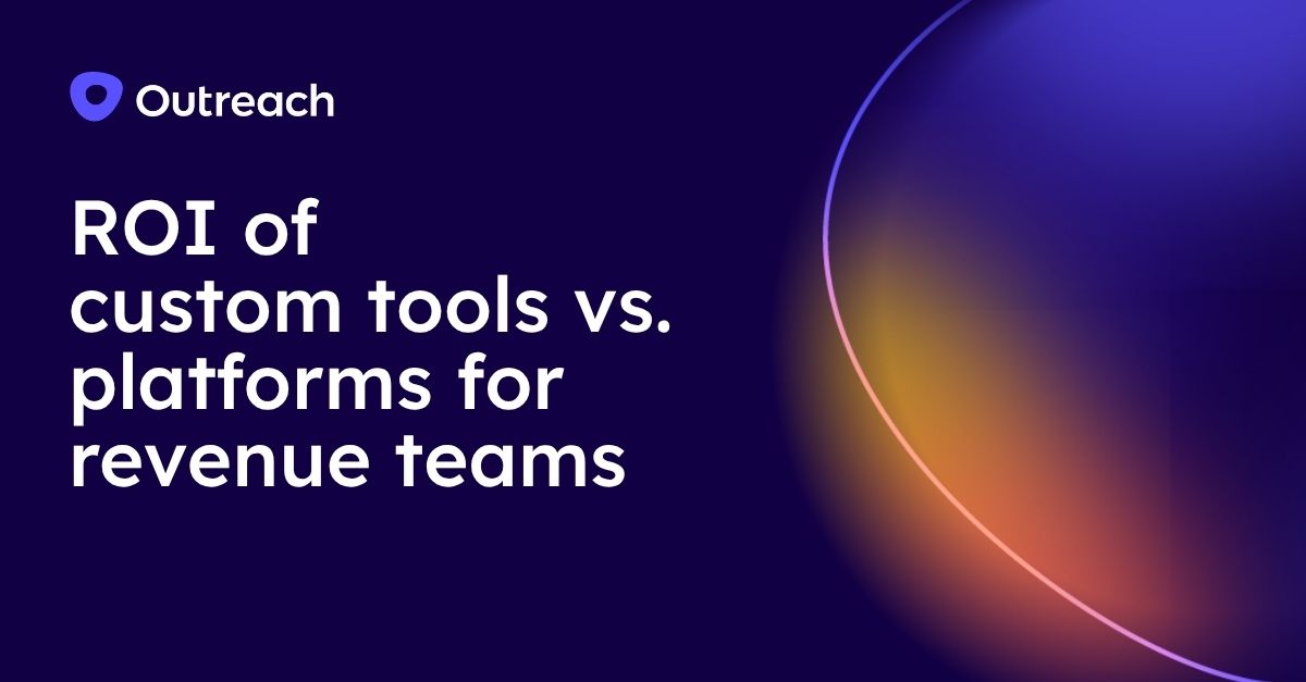 ROI of custom tools vs. platforms for revenue teams