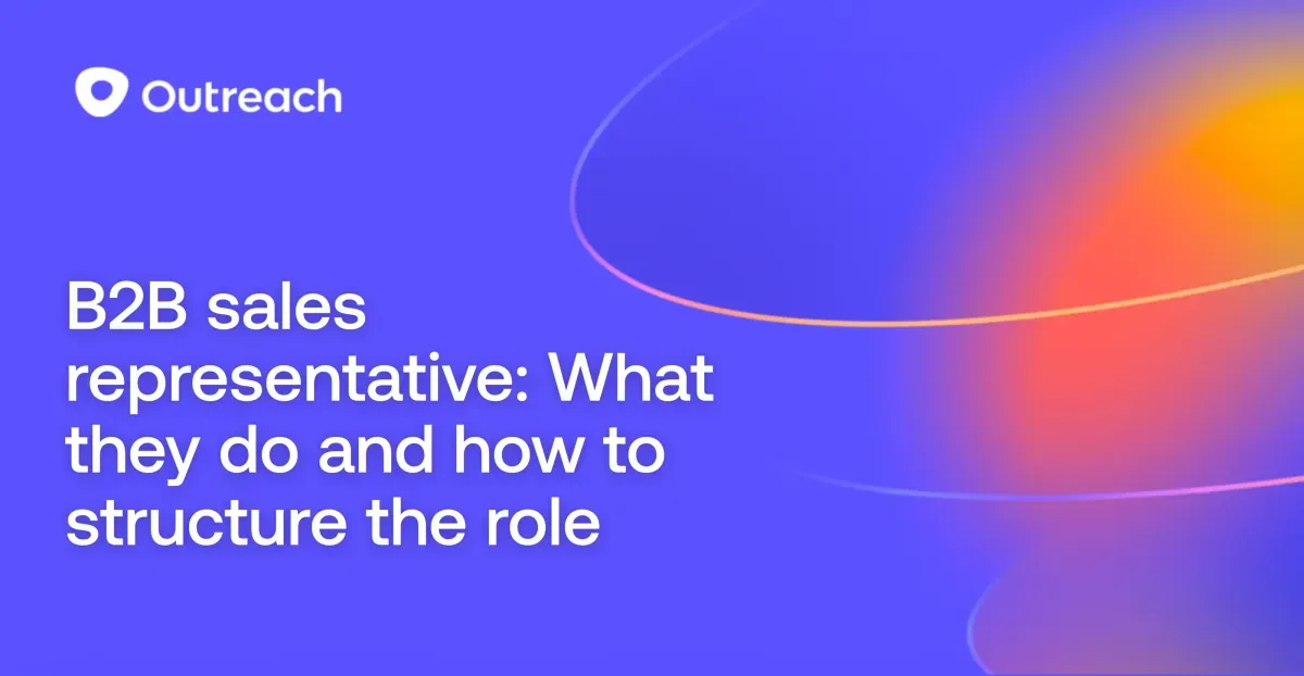 B2B sales representative: What they do and how to structure the role