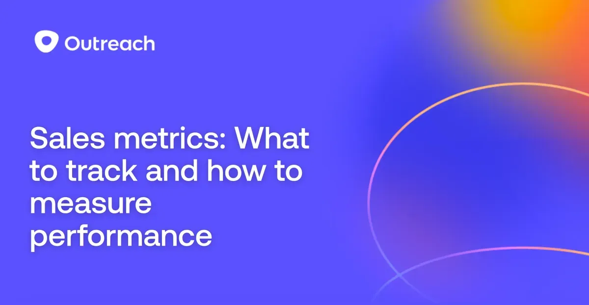 Sales metrics: What to track and how to measure performance