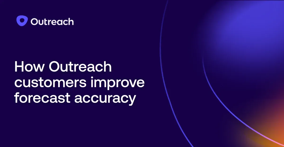 How Outreach customers improve forecast accuracy