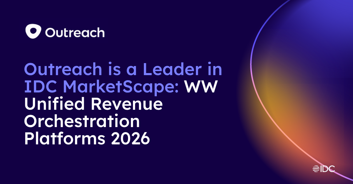 Outreach is a Leader in IDC MarketScape for Unified Revenue Orchestration Platforms — here's why
