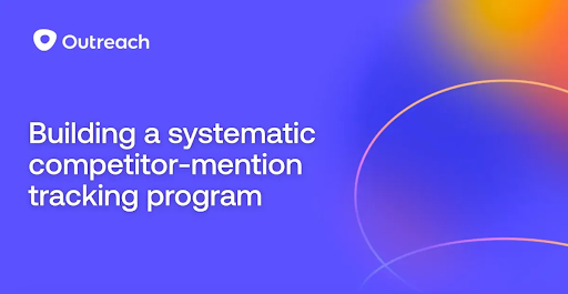 Building a systematic competitor-mention tracking program