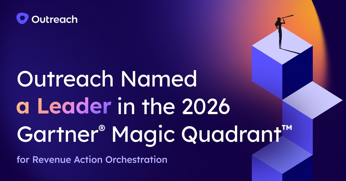 Outreach named as a Leader in the 2026 Gartner® Magic Quadrant™ for Revenue Action Orchestration