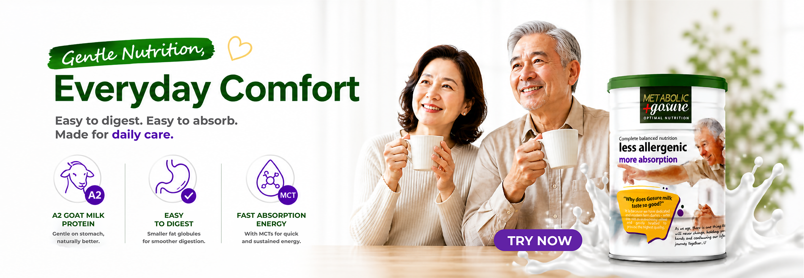 A health-focused promotional poster for Metabolic+ Gosure nutrition featuring a smiling middle-aged couple enjoying a warm drink in a bright, homey setting. The visual emphasizes gentle, everyday nutrition with the message “Gentle Nutrition, Everyday Comfort.” The product highlights A2 goat milk protein for easier digestion, fast absorption with MCTs for sustained energy, and suitability for daily care. It is positioned as less allergenic and easy to digest, supporting immunity, bone strength, and muscle maintenance, with no added sucrose, no artificial colours, and no preservatives.