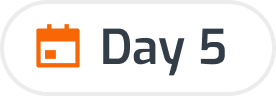 Orange calendar icon followed by the text 'Day 5' inside a rounded rectangle border.