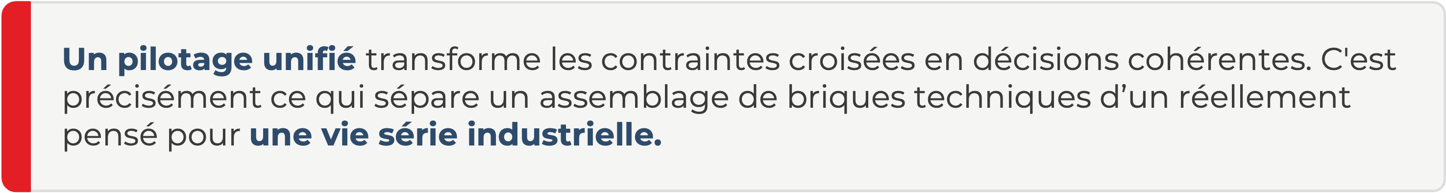 Pilotage pour une vie série maitrisée