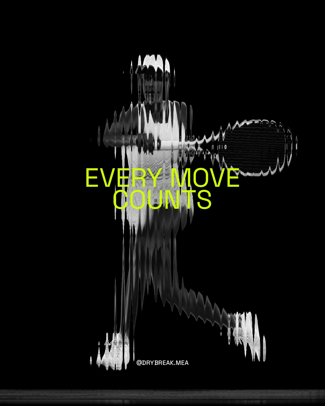 Distorted black and white image of a person swinging a baseball bat with the text 'EVERY MOVE COUNTS' in bright yellow-green on a black background.