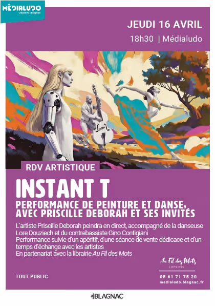 Affiche de l'événement "Instant T" - Performance de peinture et danse avec Priscille Deborah, jeudi 16 avril au Médialudo
