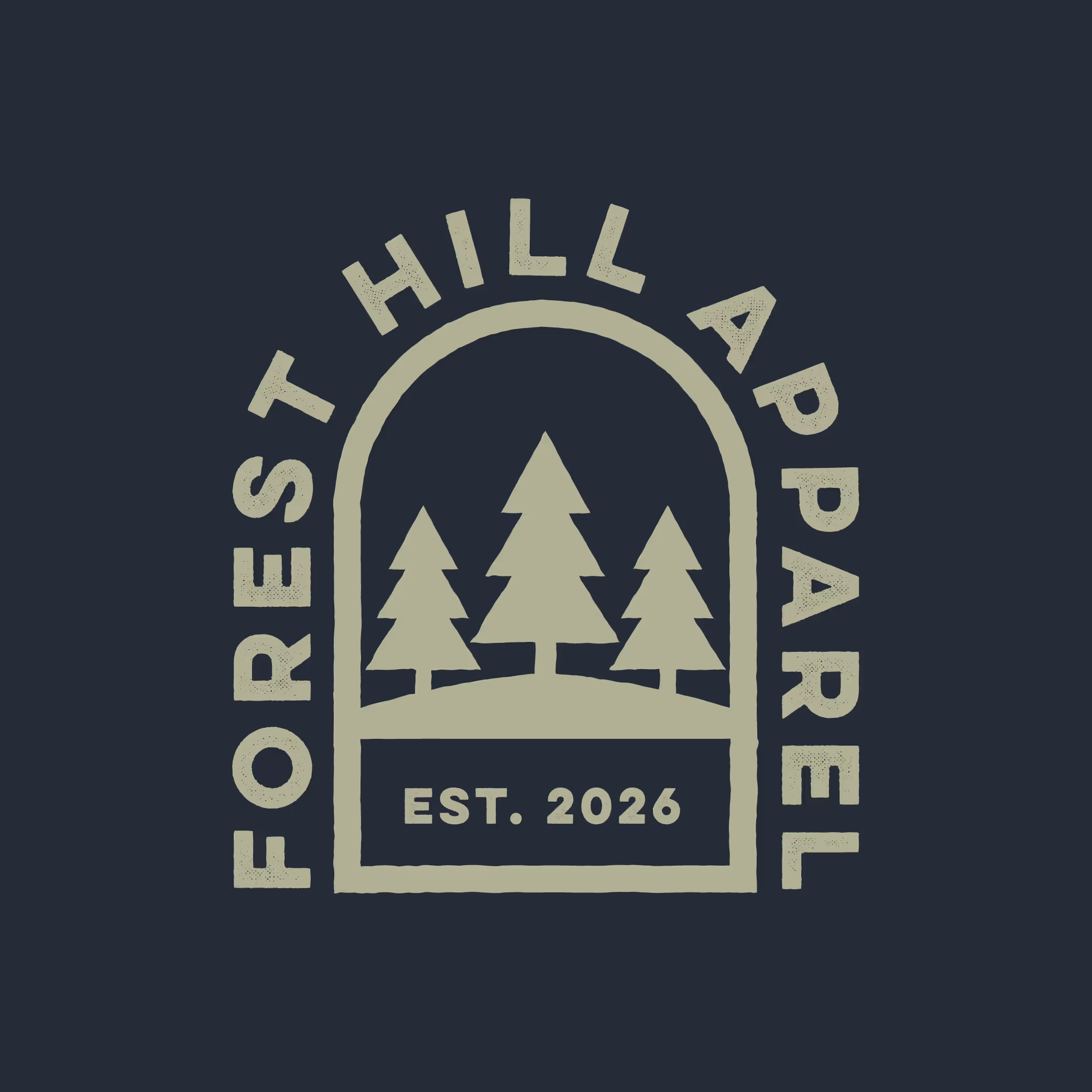 Logo with three pine trees inside an arch and text 'FOREST HILL APPAREL' around it, with 'EST. 2026' below the trees.