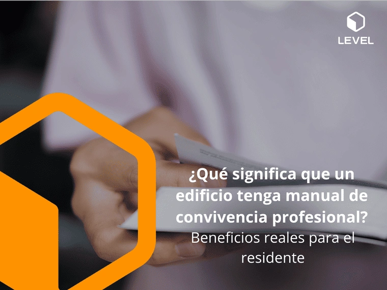 ¿Qué significa que un edificio tenga manual de convivencia profesional? Beneficios reales para el residente