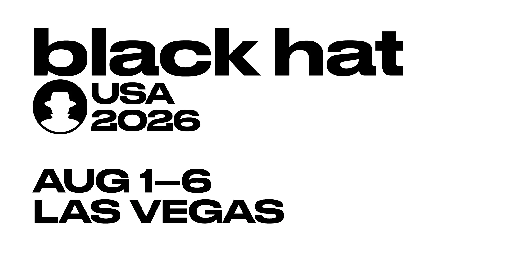 Black Hat USA 2026, August 1-6, Las Vegas
