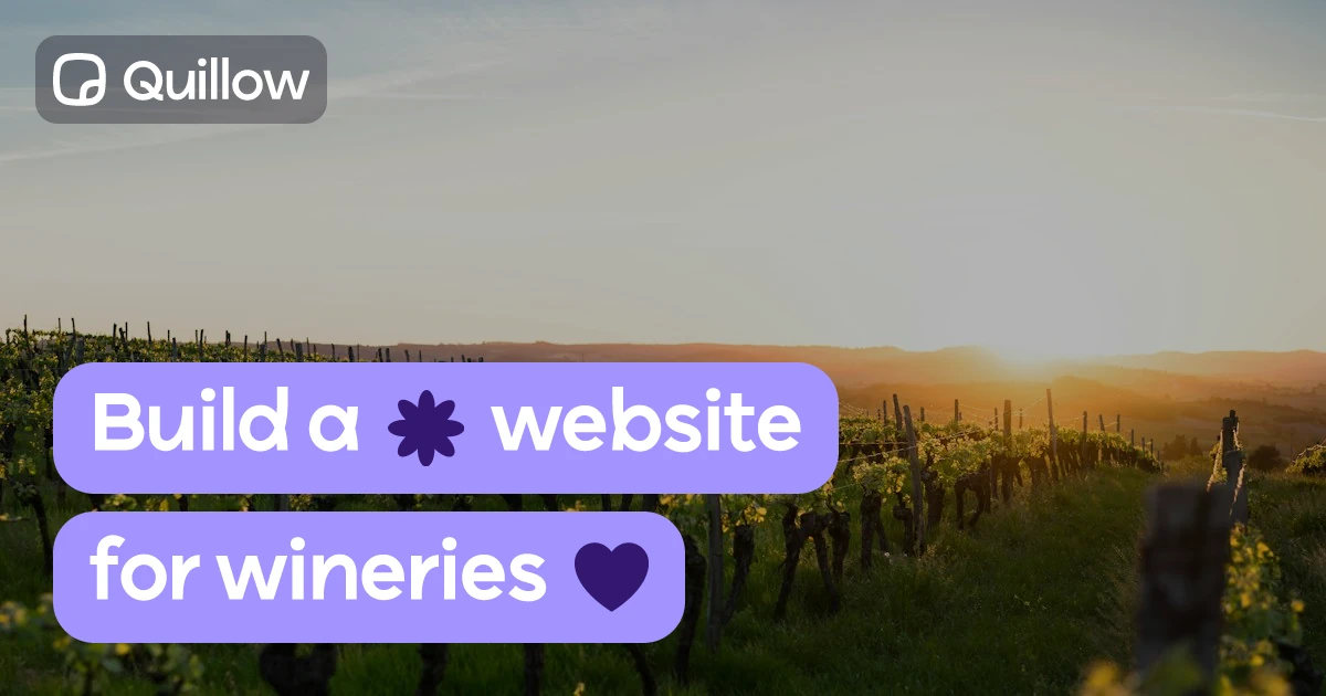 Create a professional winery website on Quillow.com in minutes. Share your tastings, hours, location, and socials — all in one beautiful page.