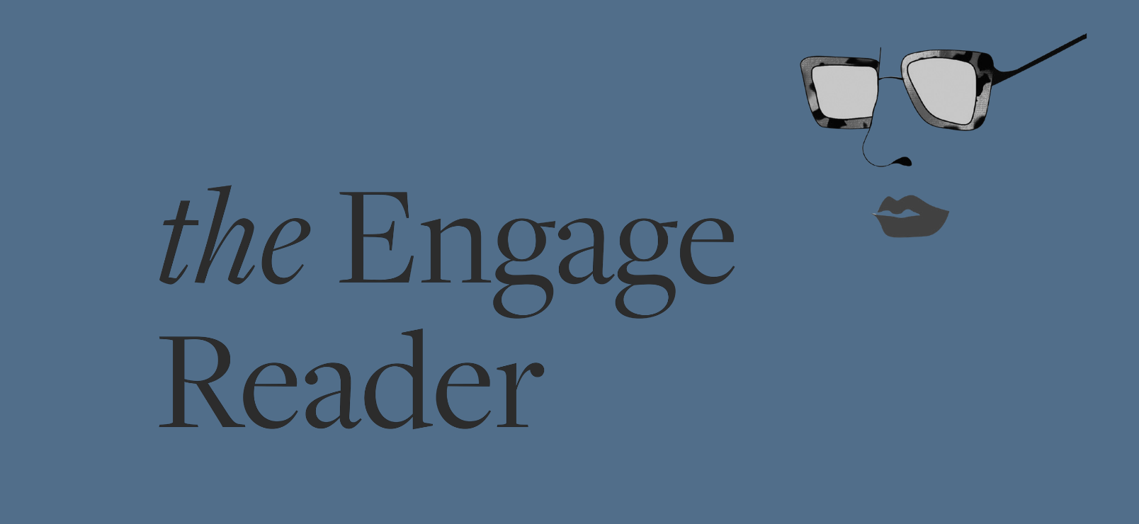 The Engage Reader, Edition VII, Winter 2025