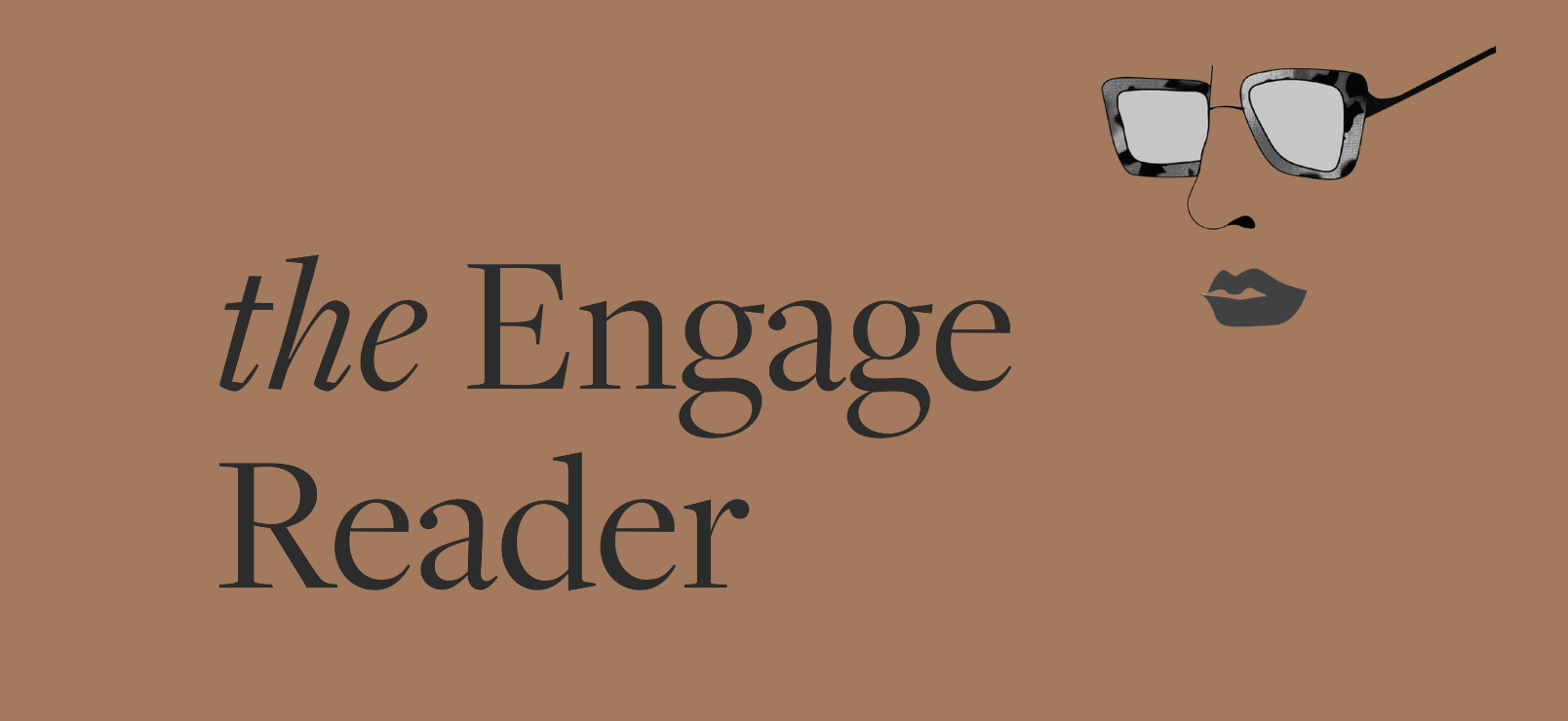 The Engage Reader, Edition VI, Fall 2025