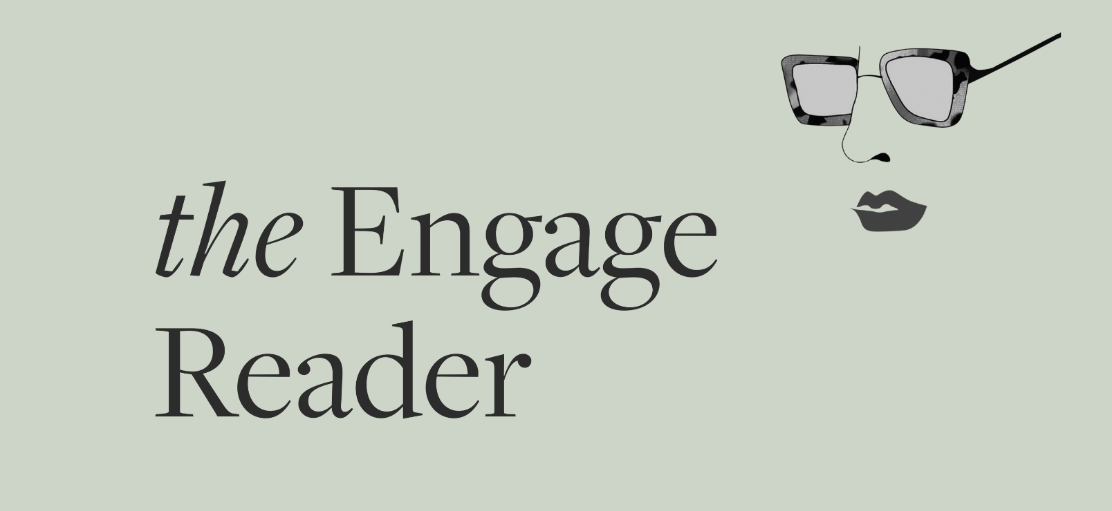 The Engage Reader, Edition I, Summer 2023