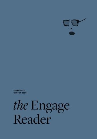 The Engage Reader, Edition VII, Winter 2025