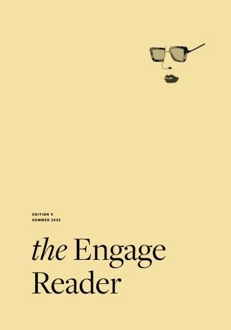 The Engage Reader, Edition V, Summer 2025