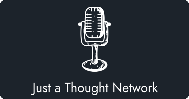 White vintage microphone icon above the text 'Just a Thought Network' on a dark background.