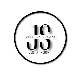 Black circle logo with large letters 'JS', the text 'JEFFREY SPEAKS' in a small rectangle, and 'JUST A THOUGHT' below.