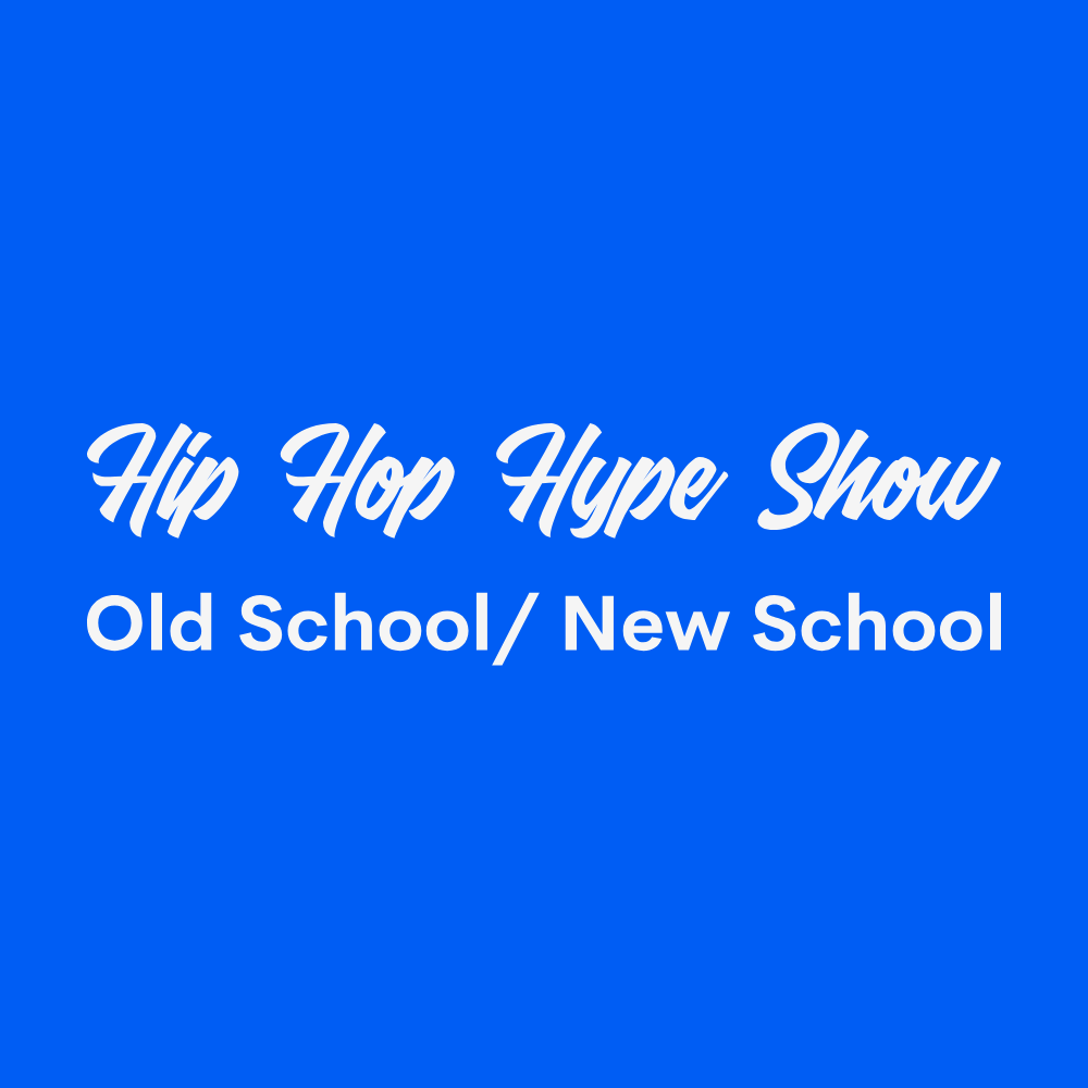 Blue background with the white text 'Hip Hop Hype Show' in cursive font and 'Old School / New School' below in a bold sans-serif font.
