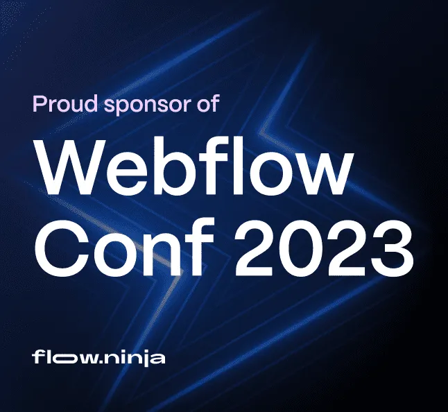 Flow Ninja Is the Official Sponsor of Webflow Conf 2023