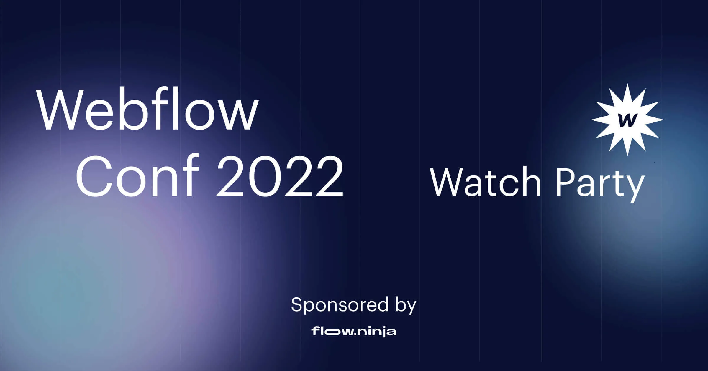 Webflow Conf 2022: Flow Ninja Sponsors and Organizes Watch Party