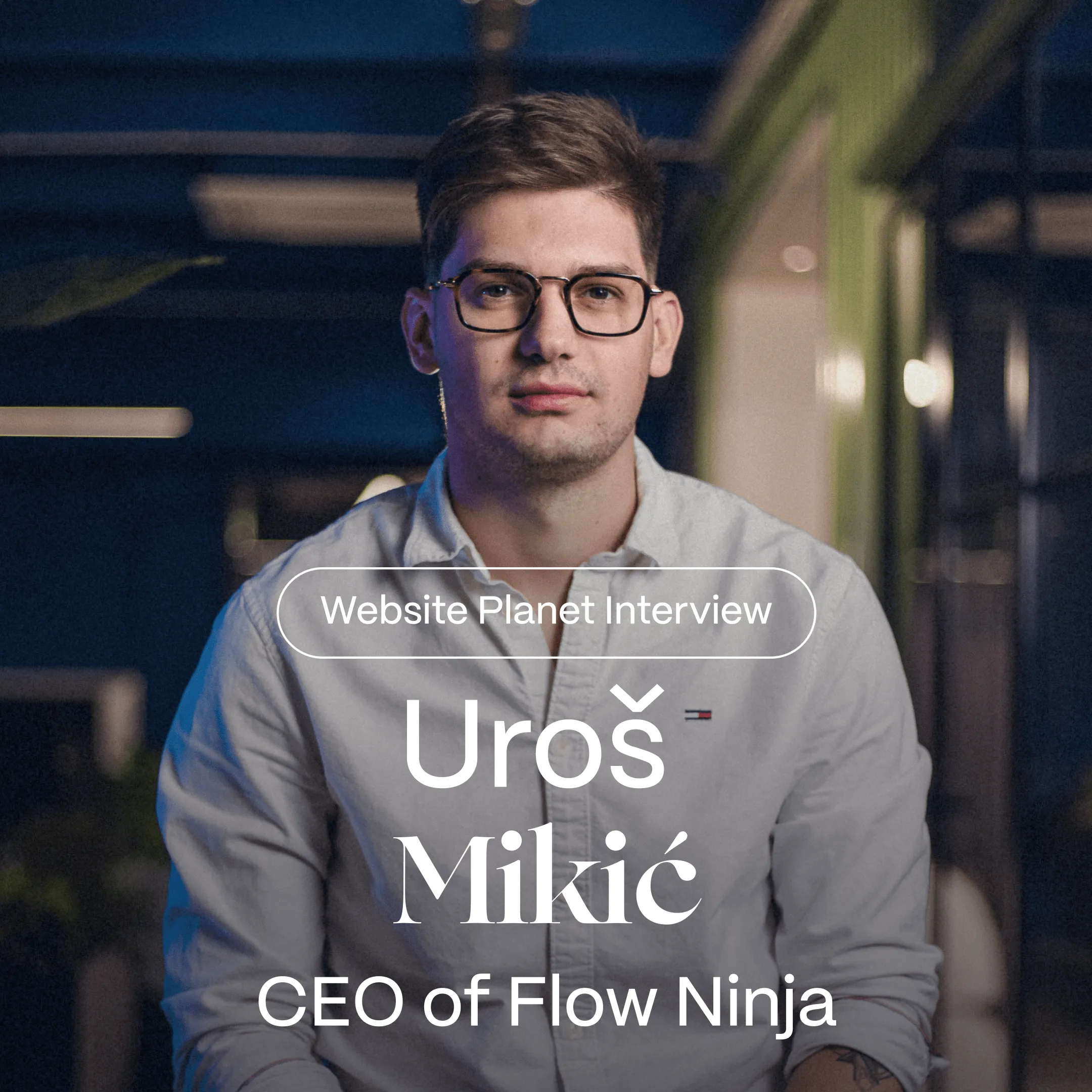 Uroš Mikić Shares Flow Ninja’s Journey in an Exclusive Interview with Website Planet