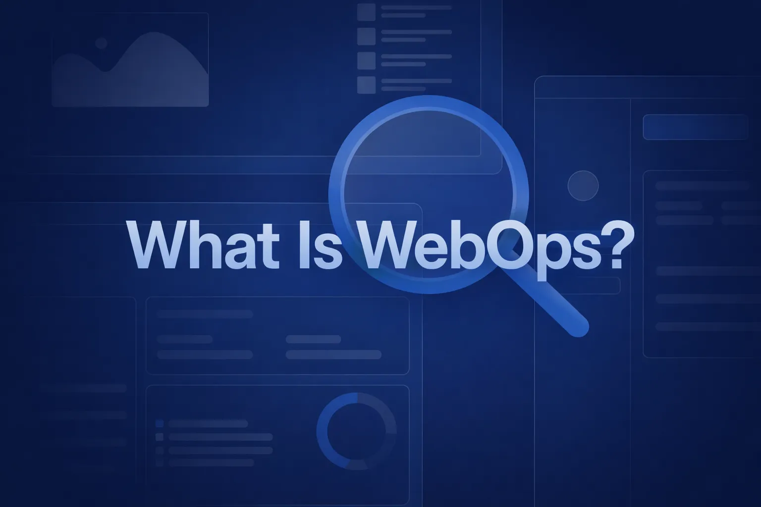 What Is WebOps? The Ultimate Guide (2026)