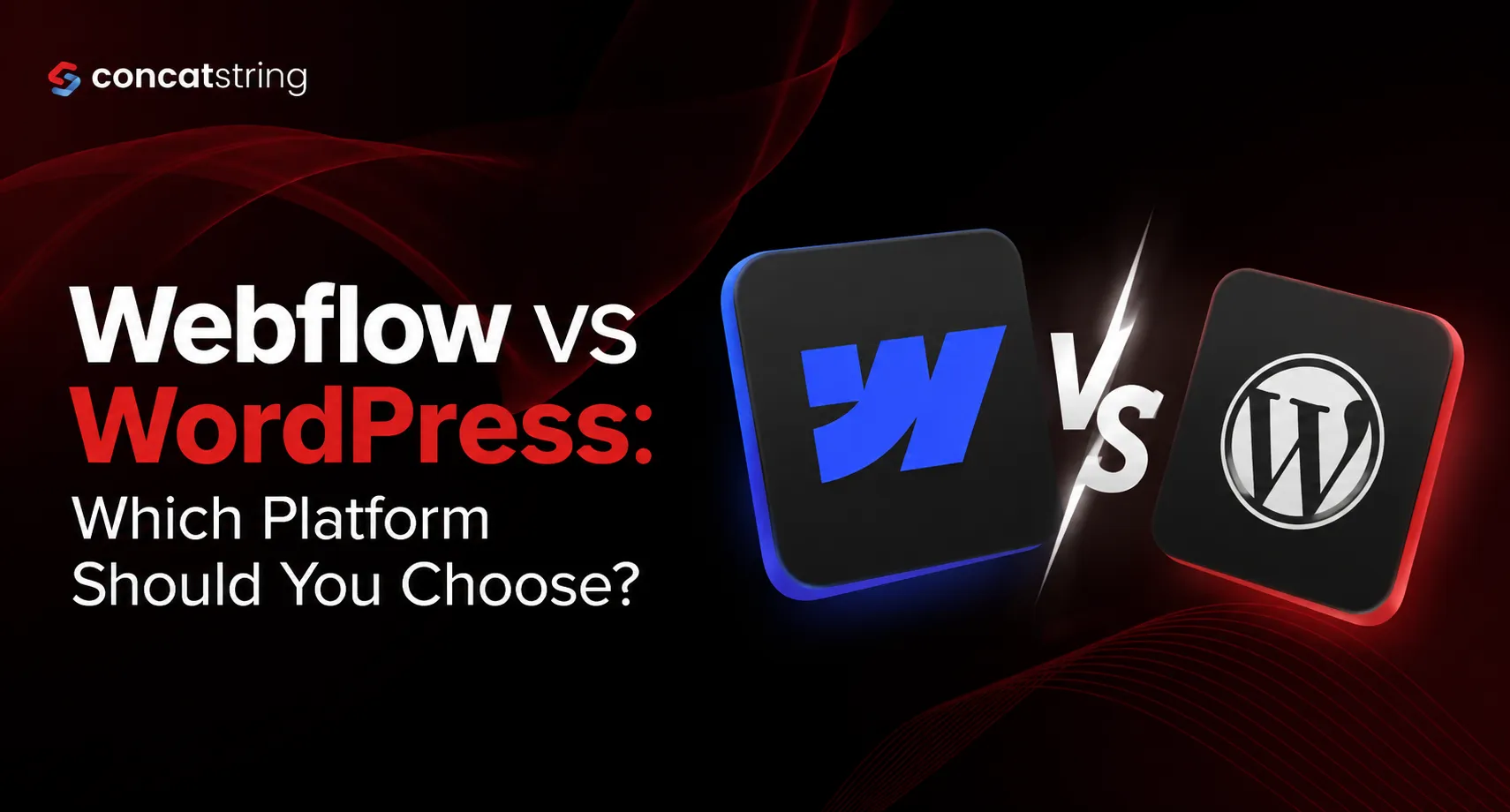 Webflow vs WordPress: Which Platform Should You Choose?