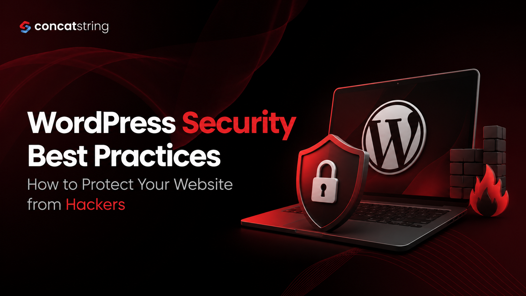 WordPress Security Best Practices: How to Protect Your Website from Hackers