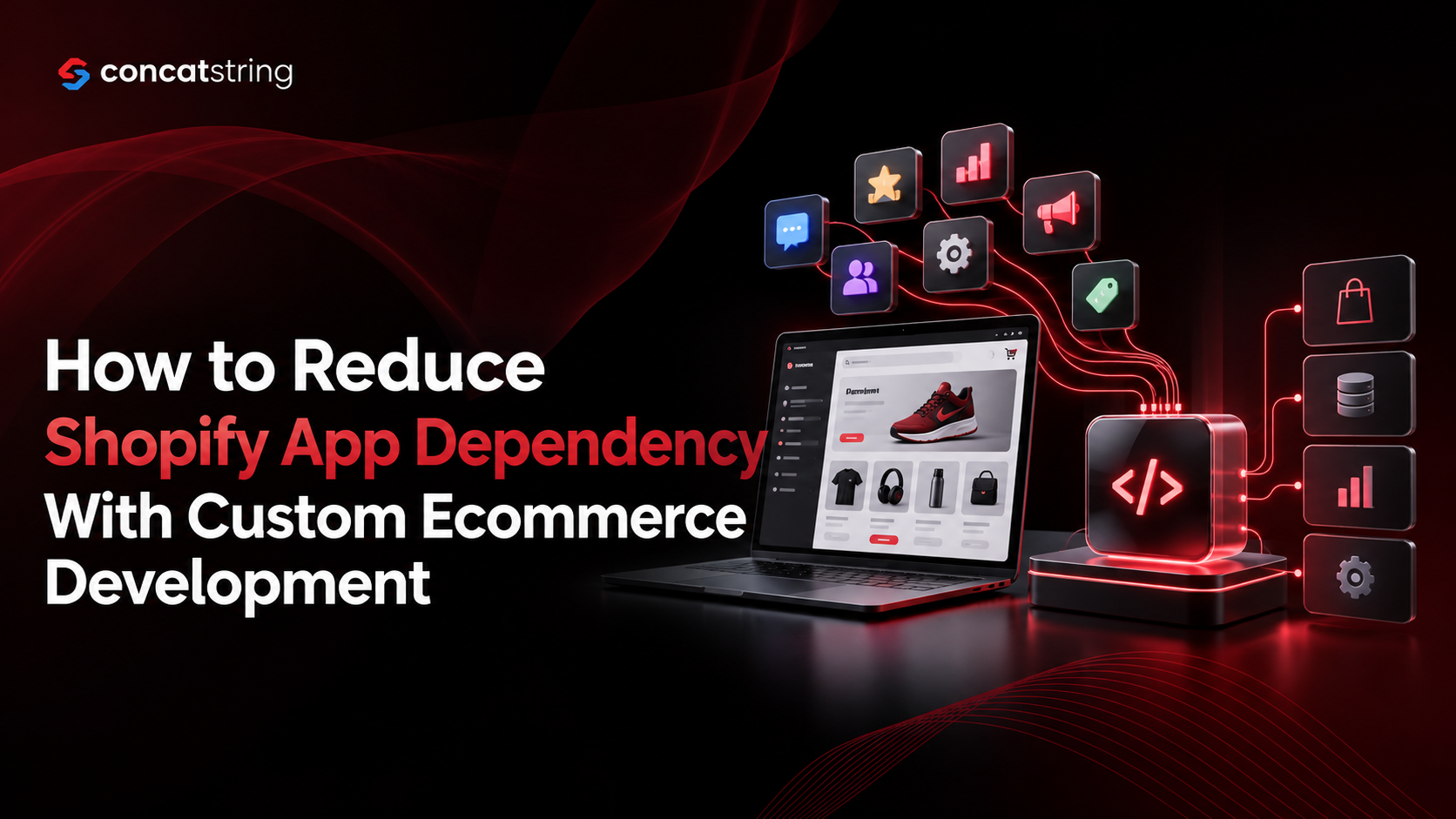 How to Reduce Shopify App Dependency With Custom Ecommerce Development